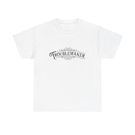 Trouble Maker Funny Graphic T Shirt Unisex Heavy Cotton Tee