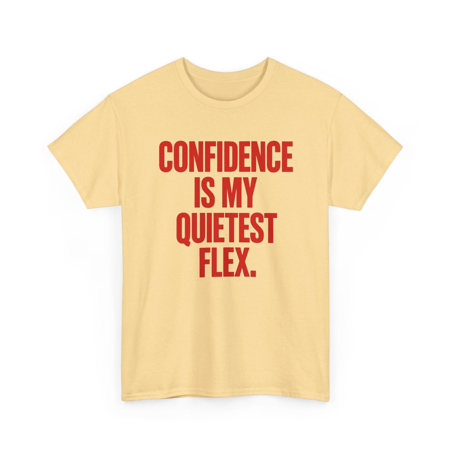 Confidence Is My Quietest Flex Graphic T Shirt NEW ADULT TEE VINTAGE