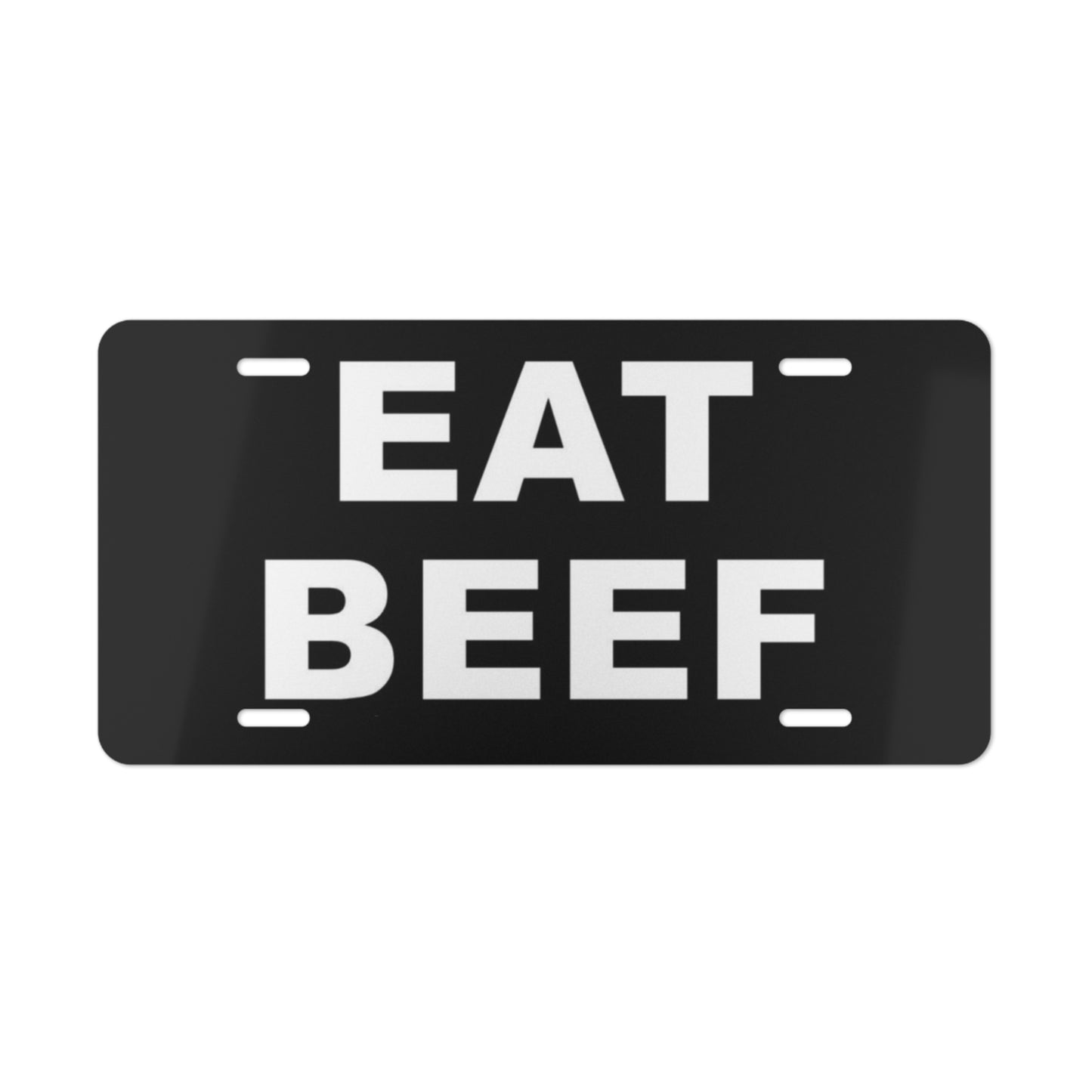 Eat Beef License USA AMERICAN MADE Vanity Plate