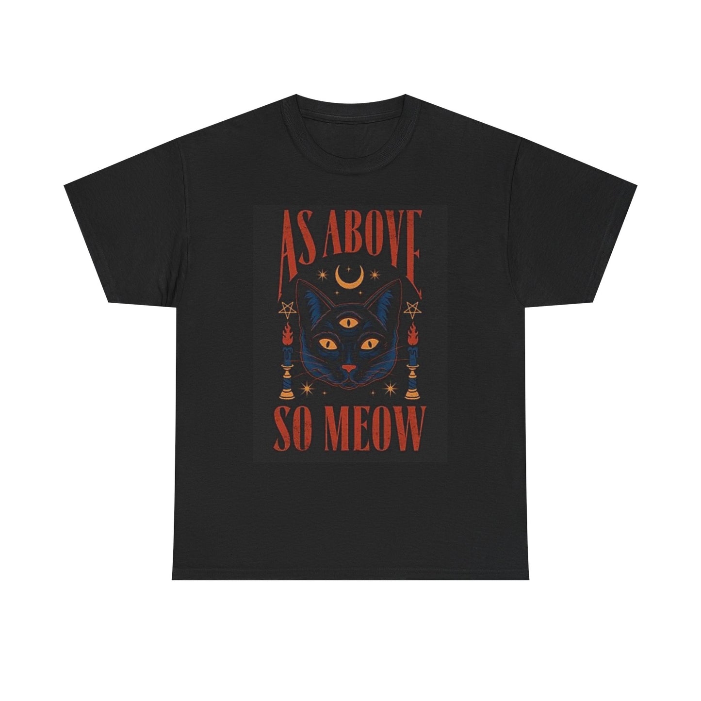 As Above So Meow Funny Cat Graphic T Shirt Cotton Tee