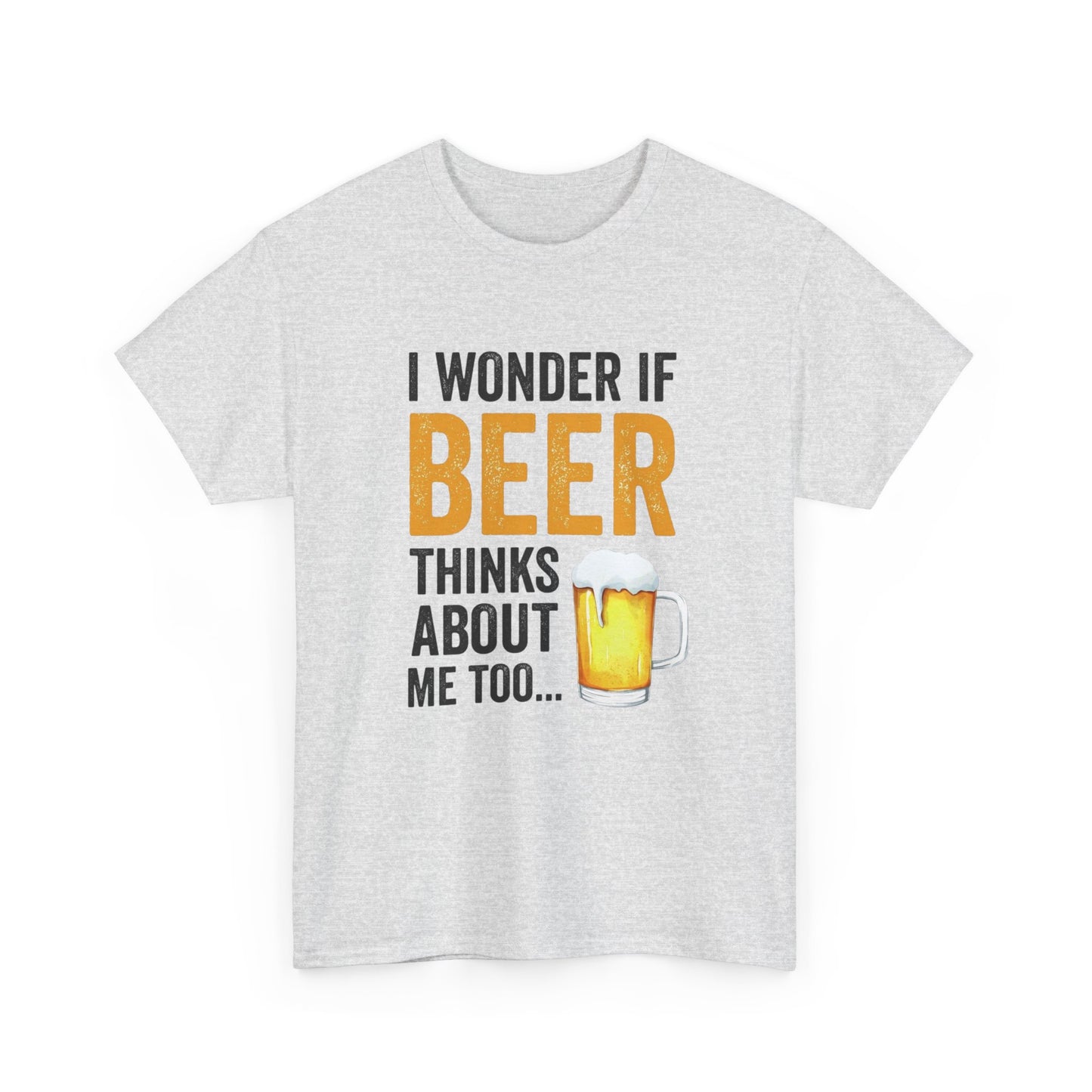 I Wonder If Beer Thinks About Me Funny Graphic T Shirt NEW ADULT TEE VINTAGE