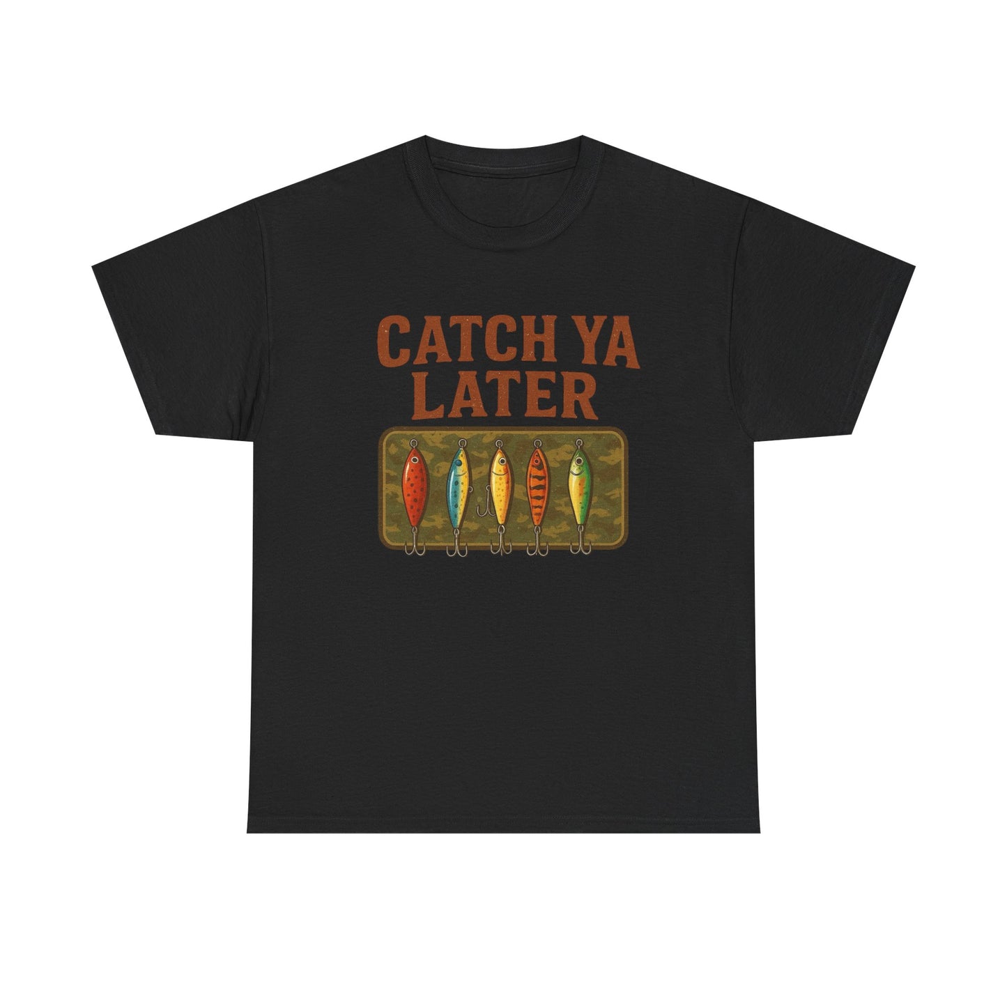 Catch Ya Later Fishing Graphic T Shirt NEW ADULT Tee