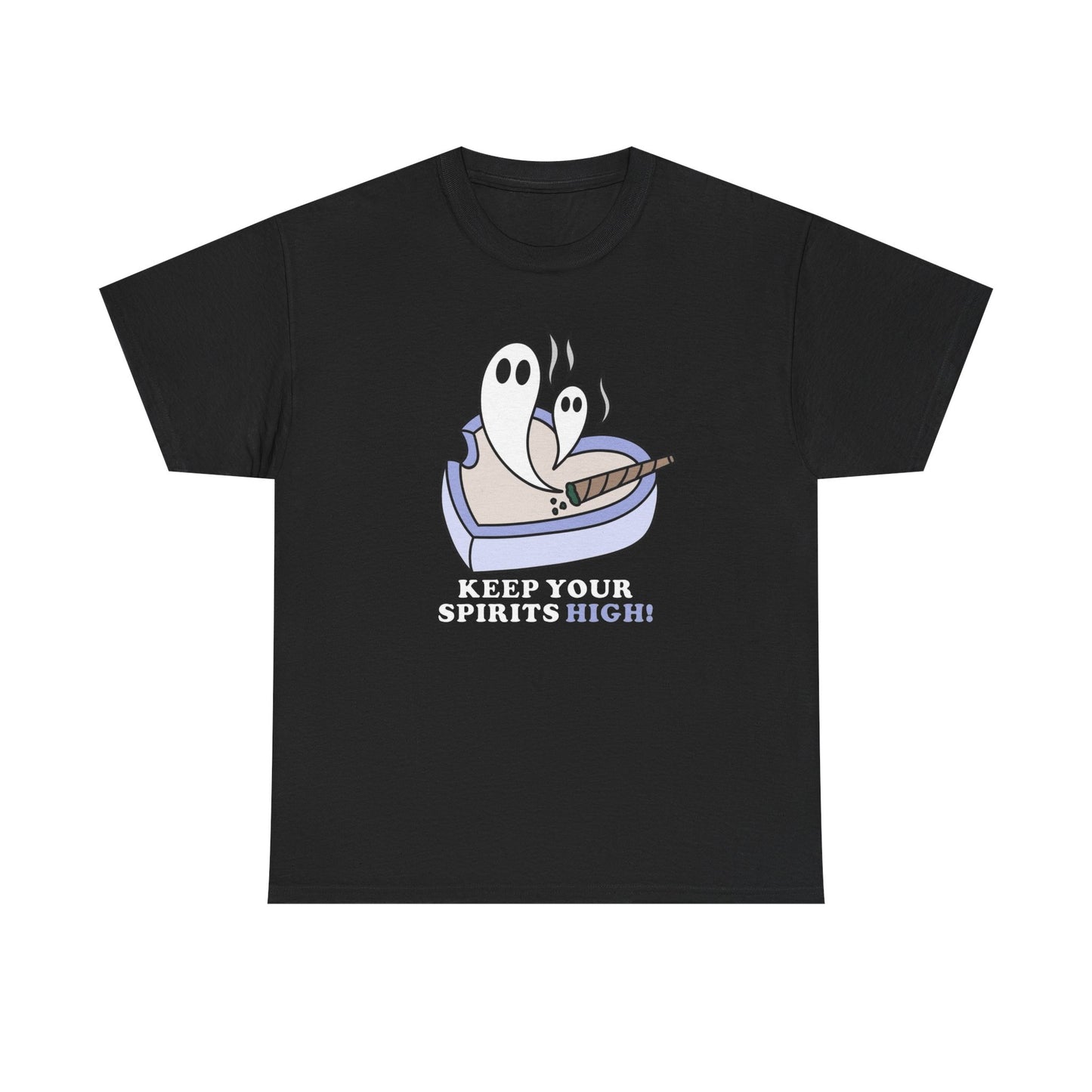 Keep Your Spirits High Funny Graphic T Shirt Unisex Heavy Cotton Tee Gift
