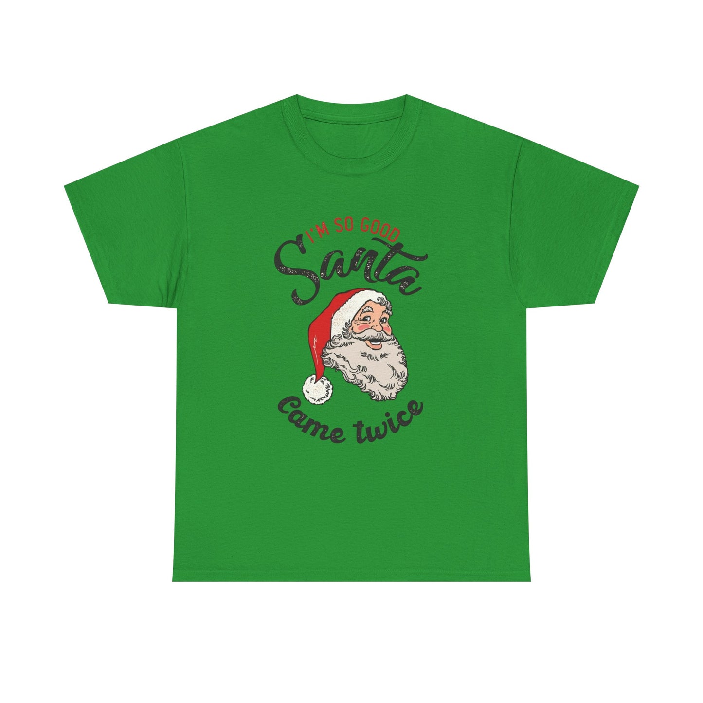 Santa Came Twice Funny Christmas Gift Graphic T Shirt Unisex Heavy Cotton Tee