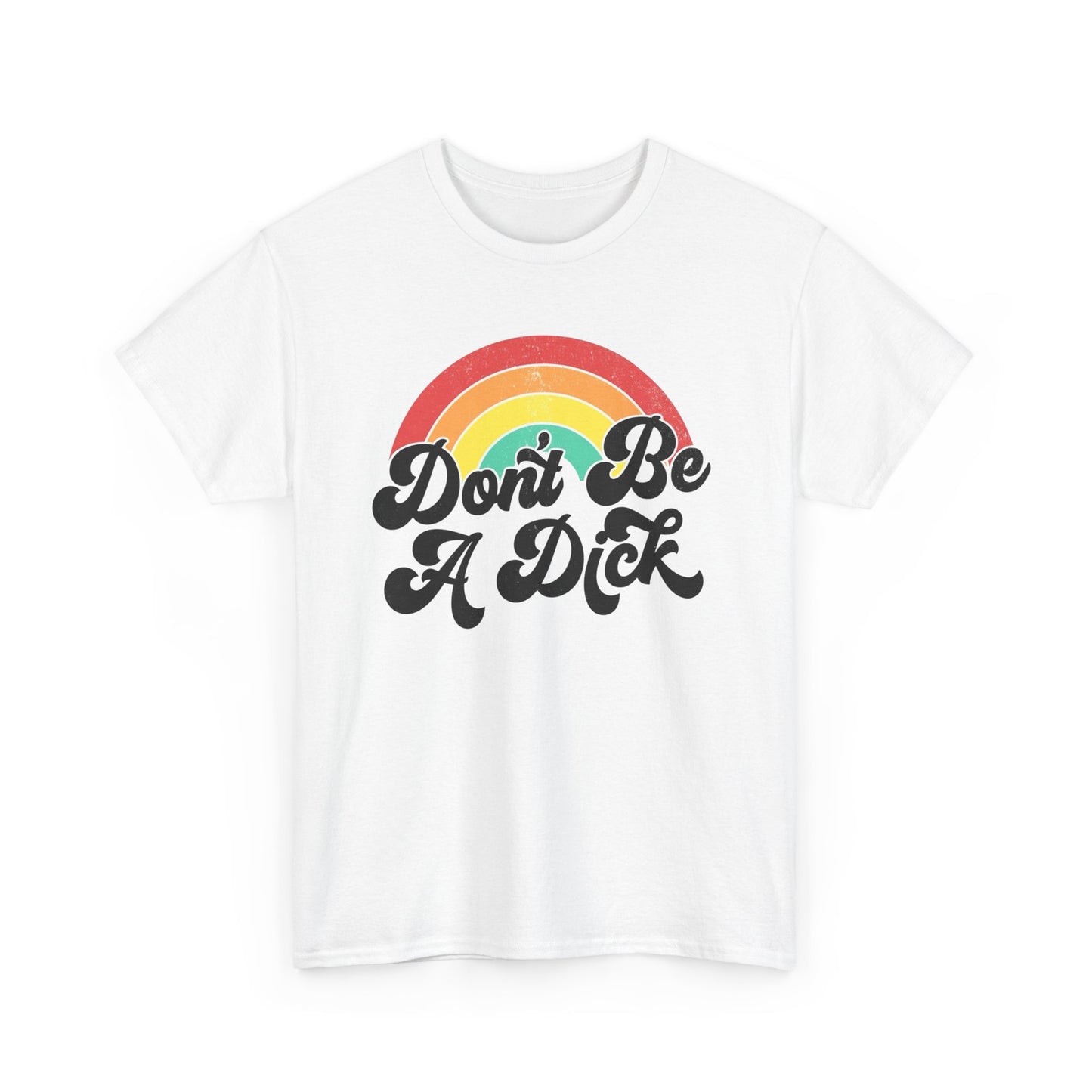 Don't Be A Dick Graphic T Shirt NEW ADULT TEE Cotton