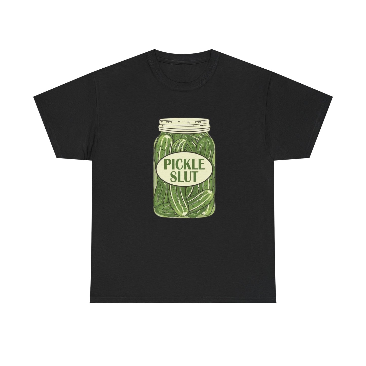 Pickle Slut Funny Jokes Graphic T Shirt New Unisex Heavy Cotton Tee