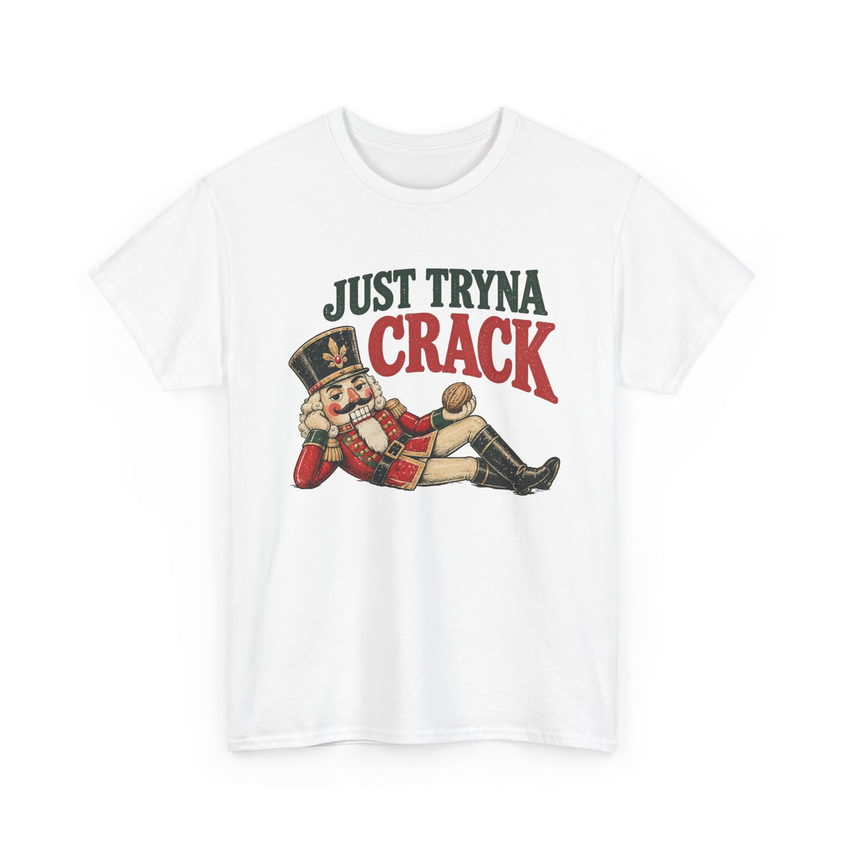 Just Tryna Crack Nutcracker T-Shirt Funny Christmas Holiday Tee Men's Graphic T Shirt