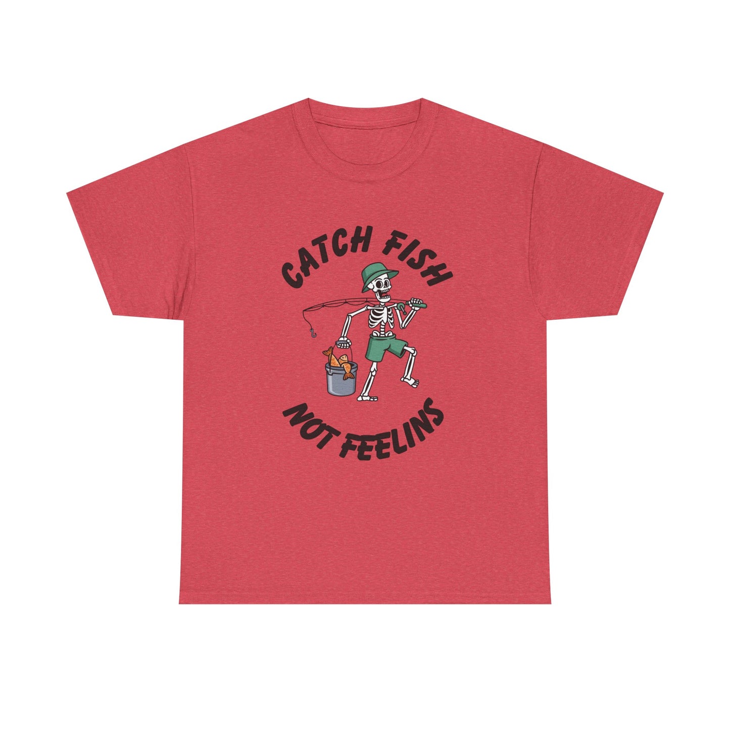 Catch Fish Not Feelings Graphic T Shirt NEW Adult Unisex Heavy Cotton Tee