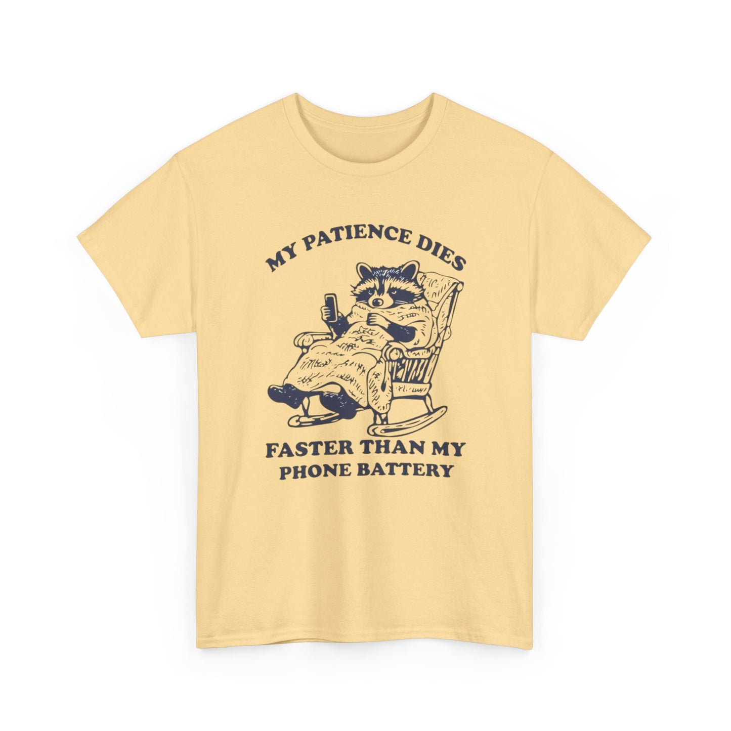 My Patience Dies Faster Than My Phone Battery Funny Graphic T Shirt Cotton Tee