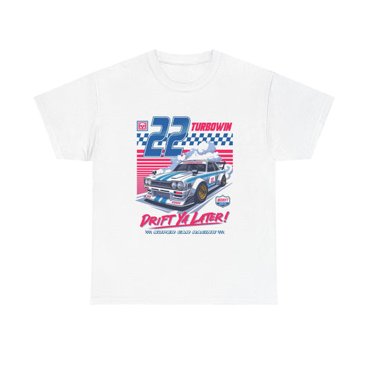 Drift Ya Later Graphic T Shirt Racing Retro Unisex Heavy Cotton Tee