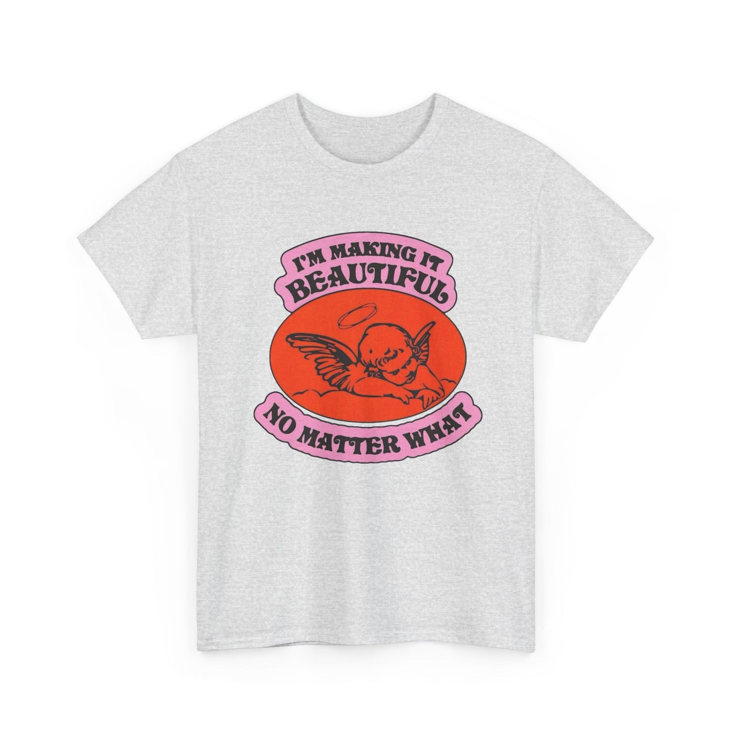 I'm Making It Beautiful Graphic T Shirt NEW ADULT TEE VINTAGE