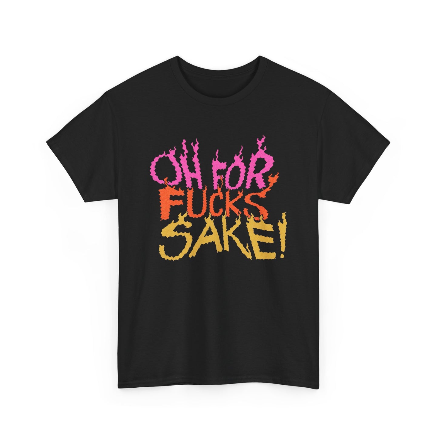 Oh For F's Sake Funny Graphic T-Shirt Unisex Heavy Cotton Tee Gift