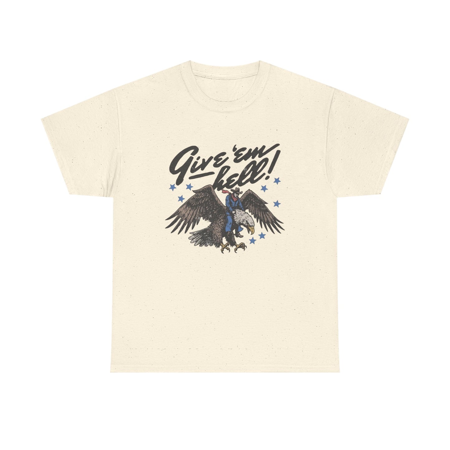 Give Em Hell Cowboy Western Graphic T Shirt Unisex Heavy Cotton Tee Gift