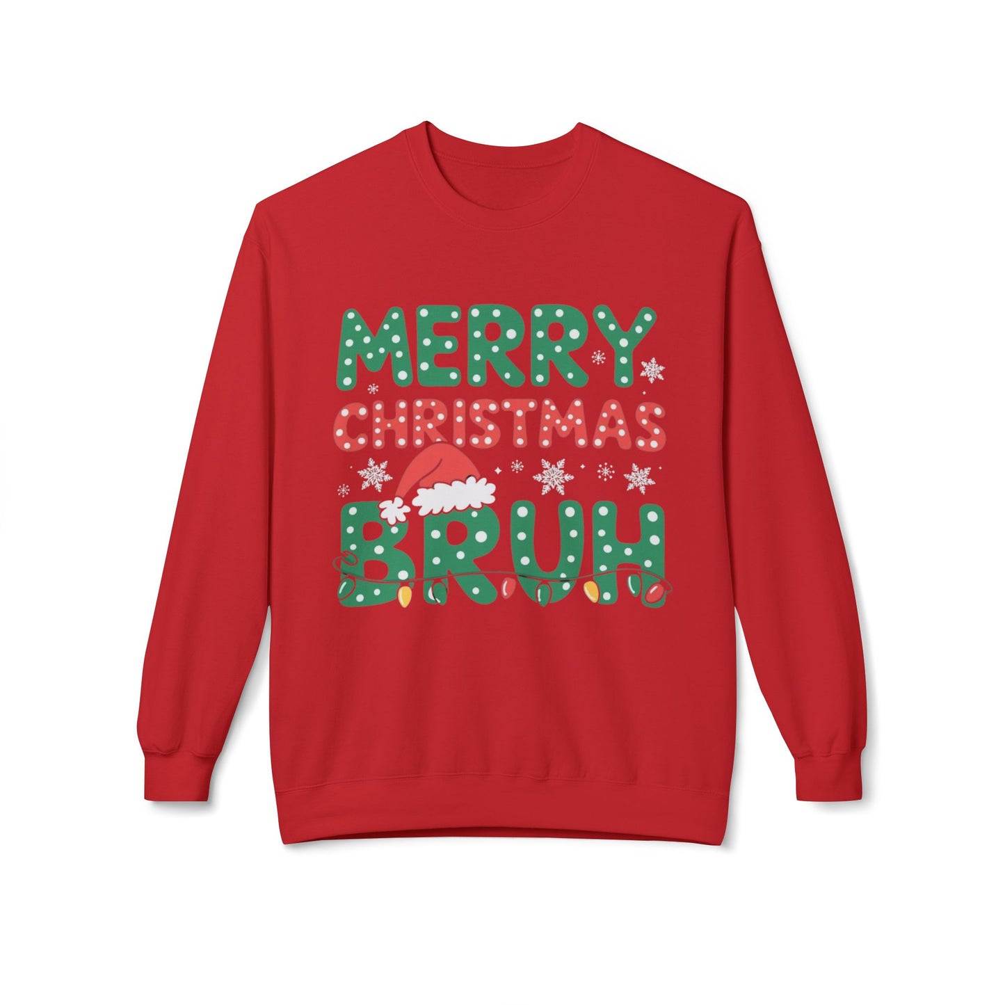 Merry Christmas Bruh Funny Sweater NEW Unisex Fleece Crewneck Sweatshirt