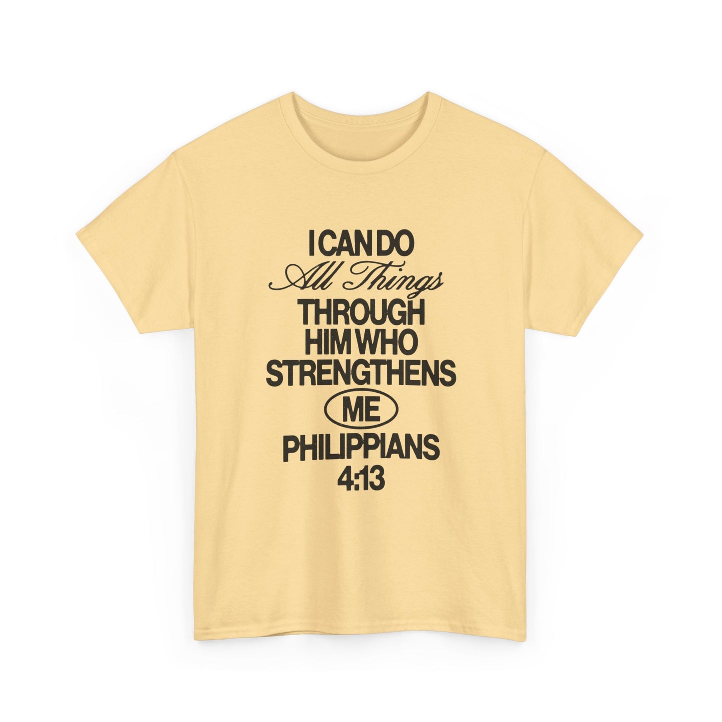 I Can Do All Things Through  Him Jesus Graphic T Shirt ADULT NEW