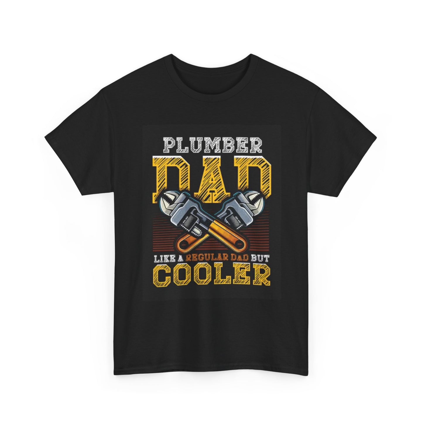 Plumber Dad Shirt Funny Gift Dad Jokes Unisex Heavy Cotton Tee