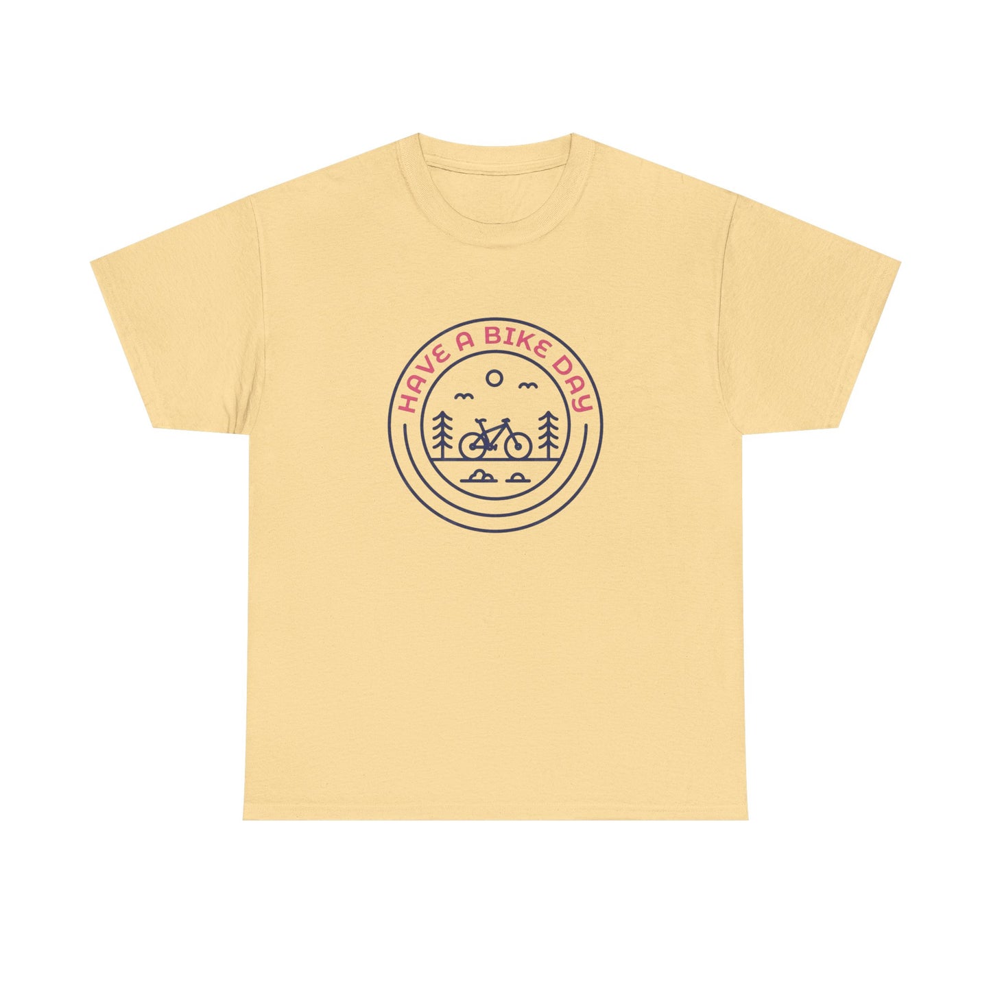 Have A Bike Day Graphic T Shirt ADULT NEW Heavy Cotton Tee