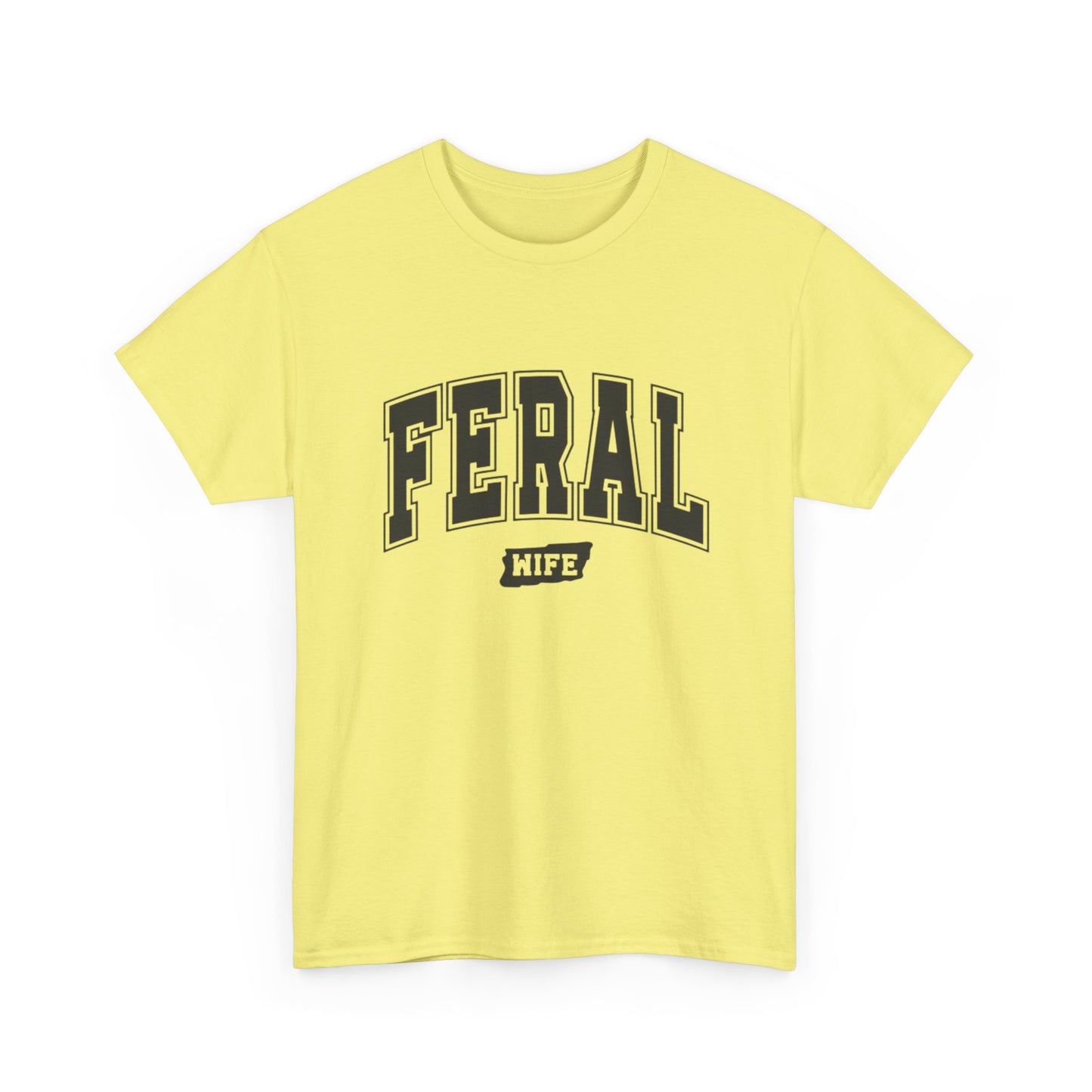 Feral Wife Funny Graphic T Shirt NEW ADULT Unisex Heavy Cotton Tee
