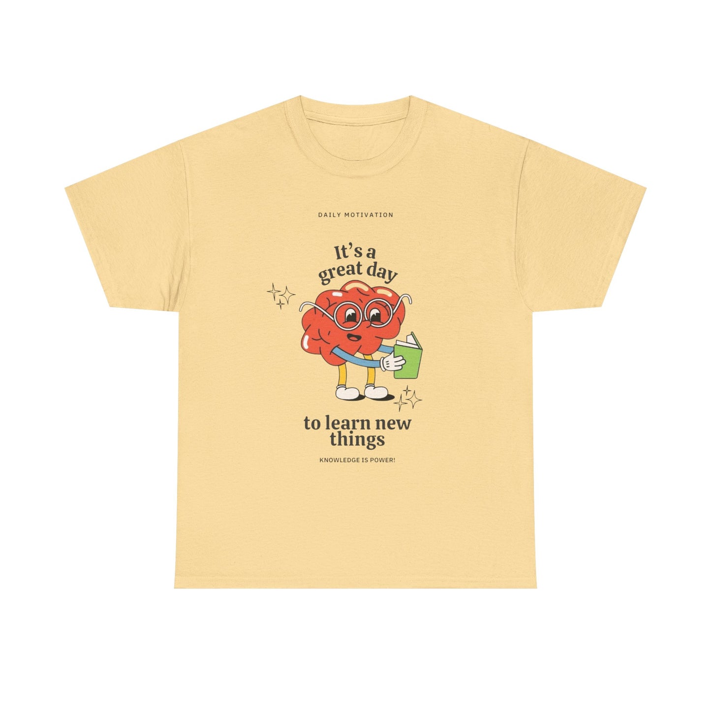 Learn New Things Today Graphic T Shirt Unisex Heavy Cotton Tee