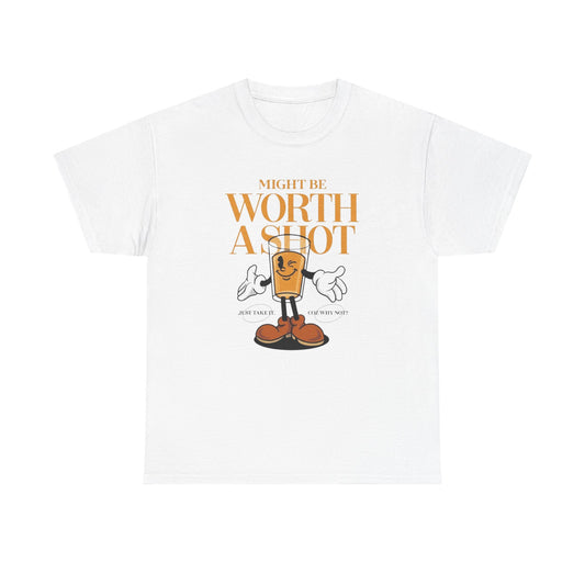 Might Be Worth A Shot Motivation Graphic T-Shirt Comfy Cotton Tee Brand NEW