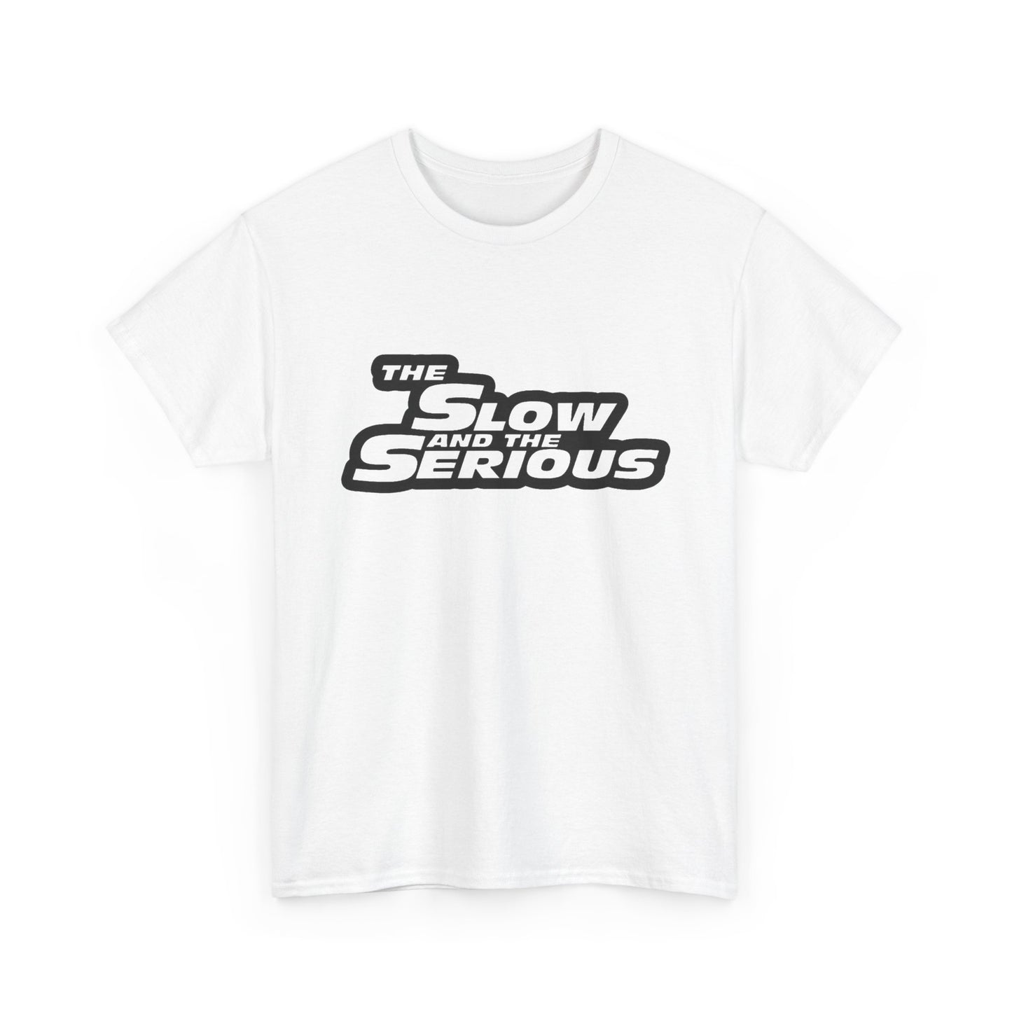 The Slow And The Serious Funny Graphic T Shirt NEW Adult Regular Sizing Tee