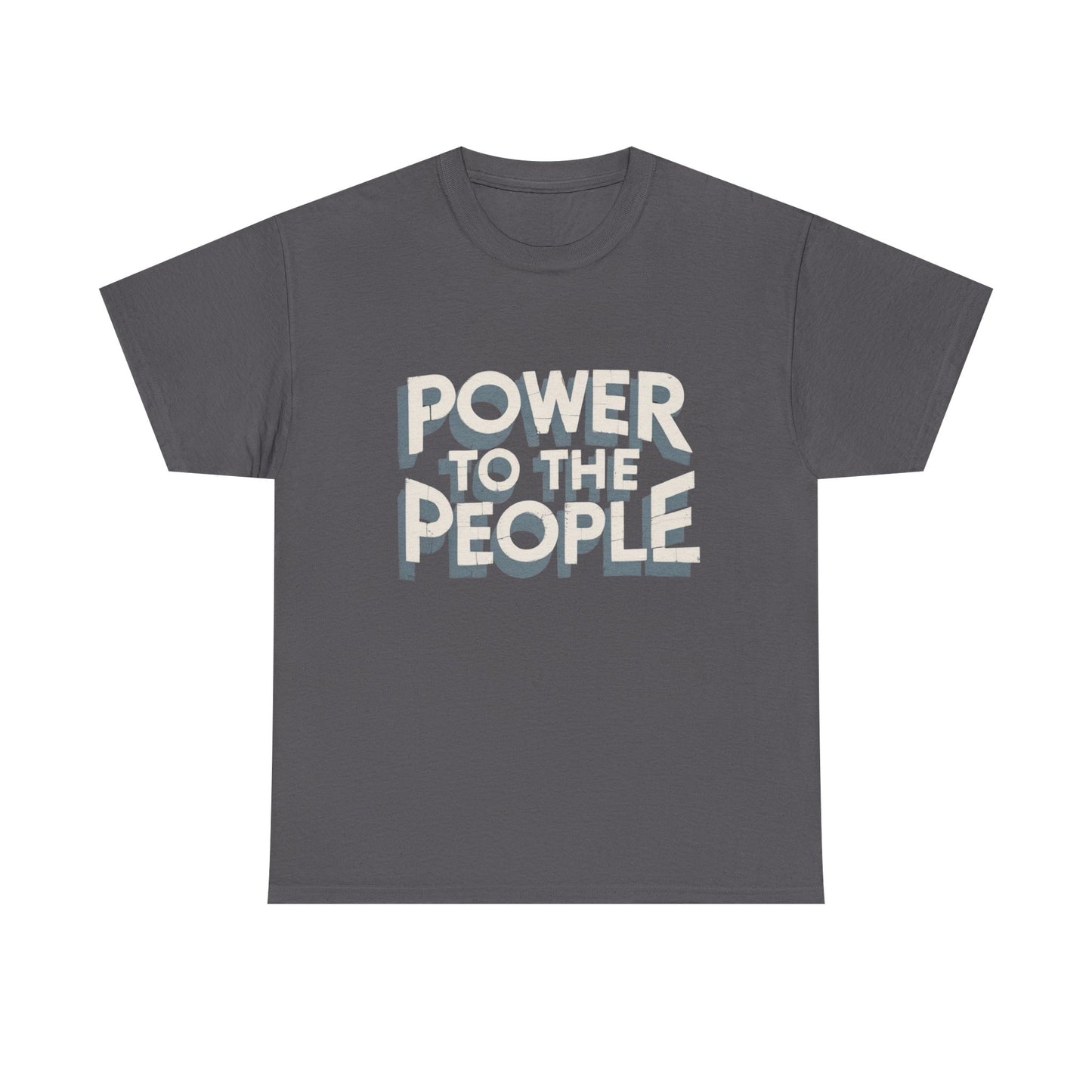 Power To The People Graphic T Shirt NEW GIFT Unisex Heavy Cotton