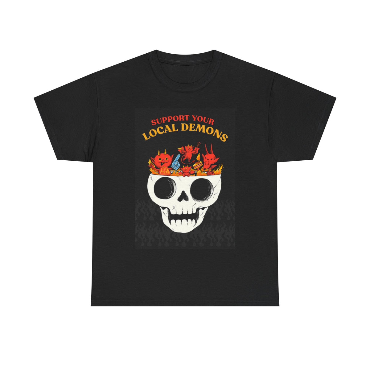 Support Your Local Demons Graphic Shirt Funny Unisex Heavy Cotton Tee