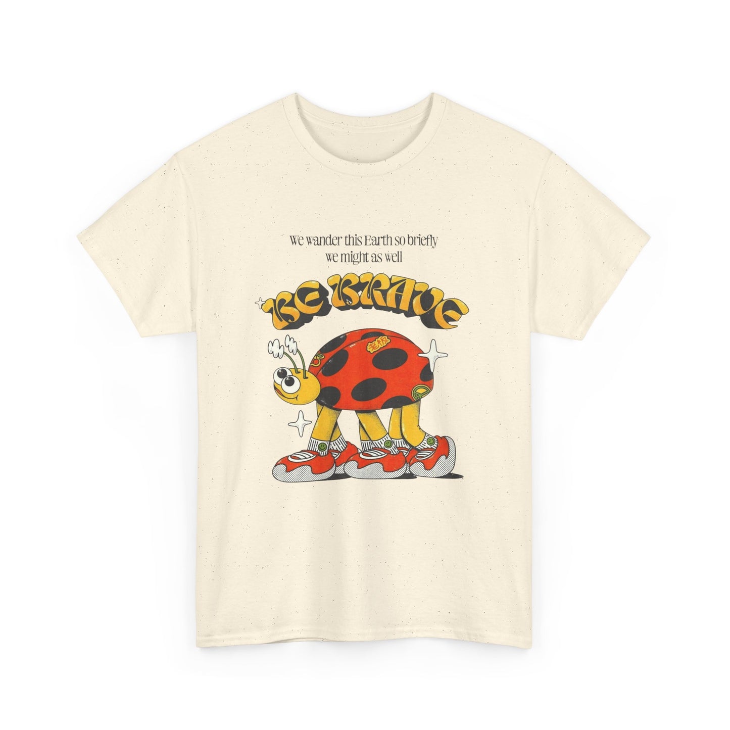 Be Brave Ladybug Graphic T Shirt Unisex Heavy Cotton Tee