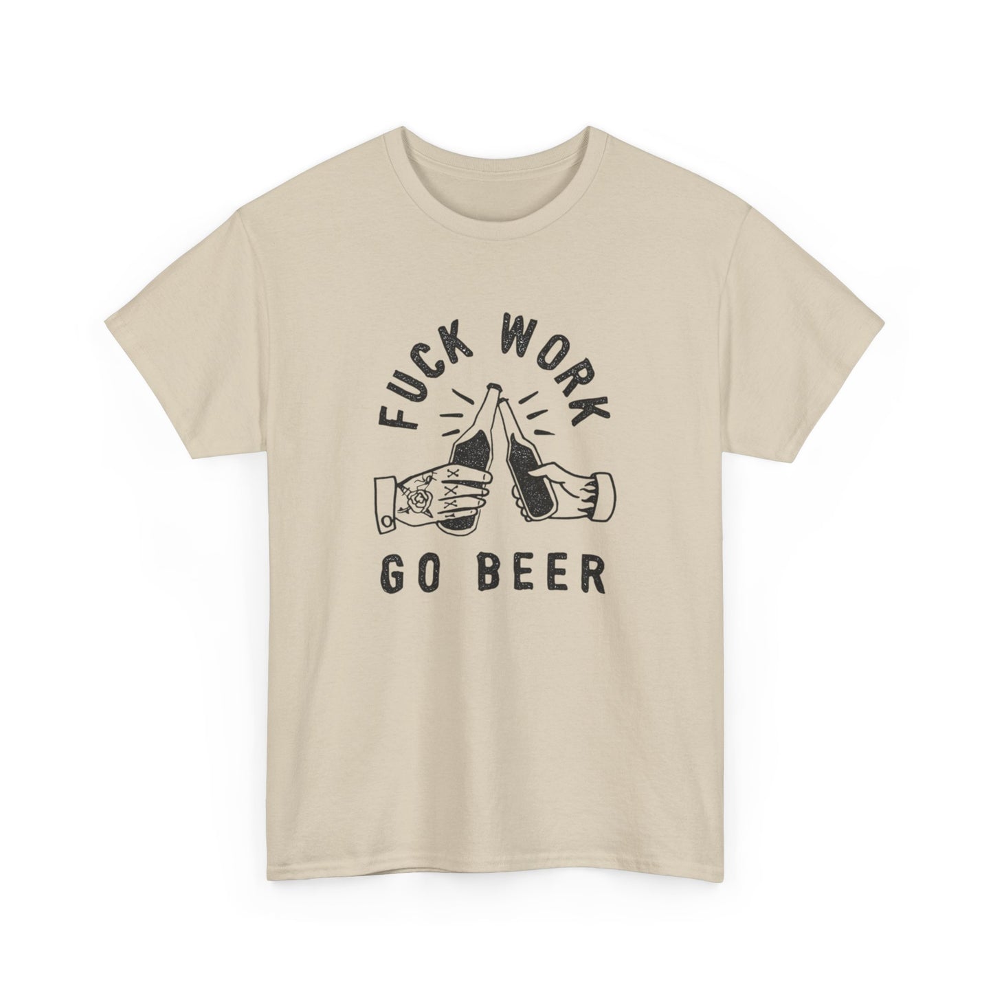 No Work Drink Beer Graphic T Shirt ADULT NEW