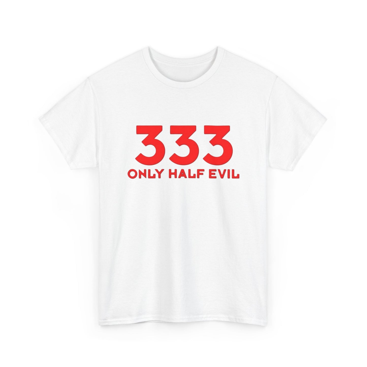 Only Half Evil Funny T Shirt Graphic Unisex Heavy Cotton Tee NEW GIFT