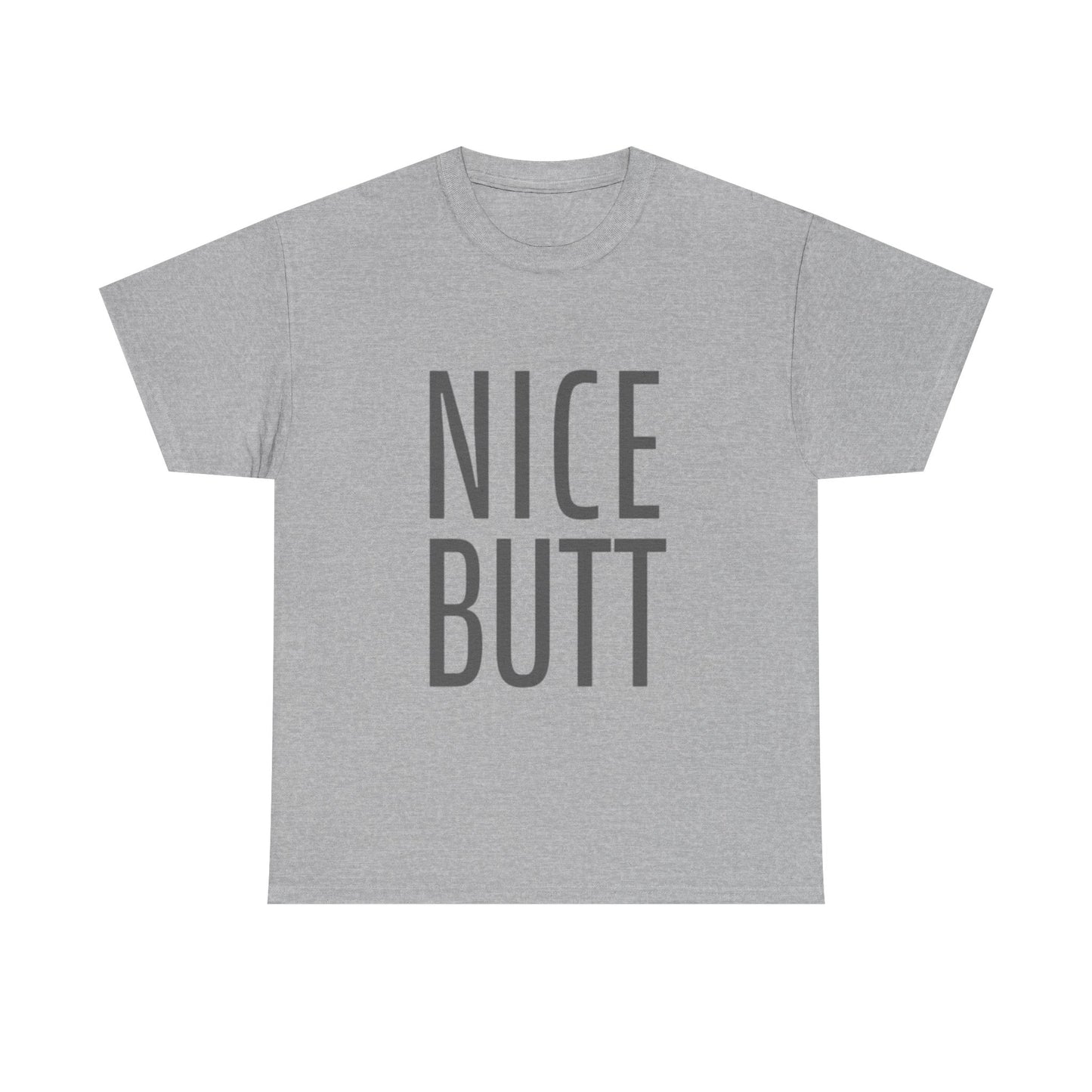 Nice Butt Graphic T Shirt Funny Gift Jokes Unisex Heavy Cotton Tee