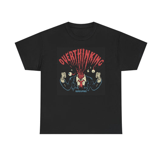 Overthinking Graphic T Shirt Funny Anxiety Unisex Heavy Cotton Tee