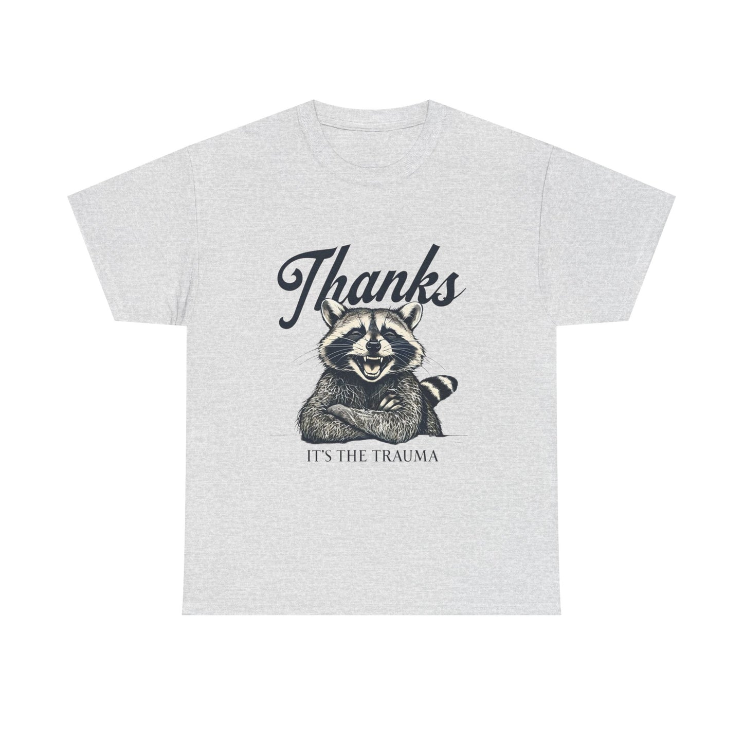 Thanks Its The Trauma Funny Graphic T Shirt Unisex Heavy Cotton Tee Gift Vintage