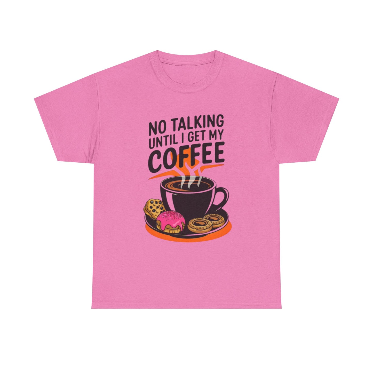 Not Talking Until I Get My Coffee Funny Graphic T Shirt Unisex Heavy Cotton Tee