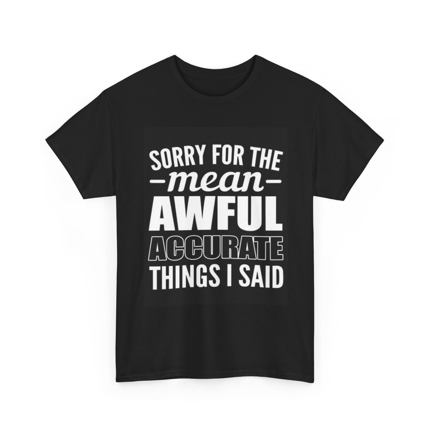 Funny Sarcastic Graphic T Shirt Poster Gift Hilarious Unisex Heavy Cotton Tee