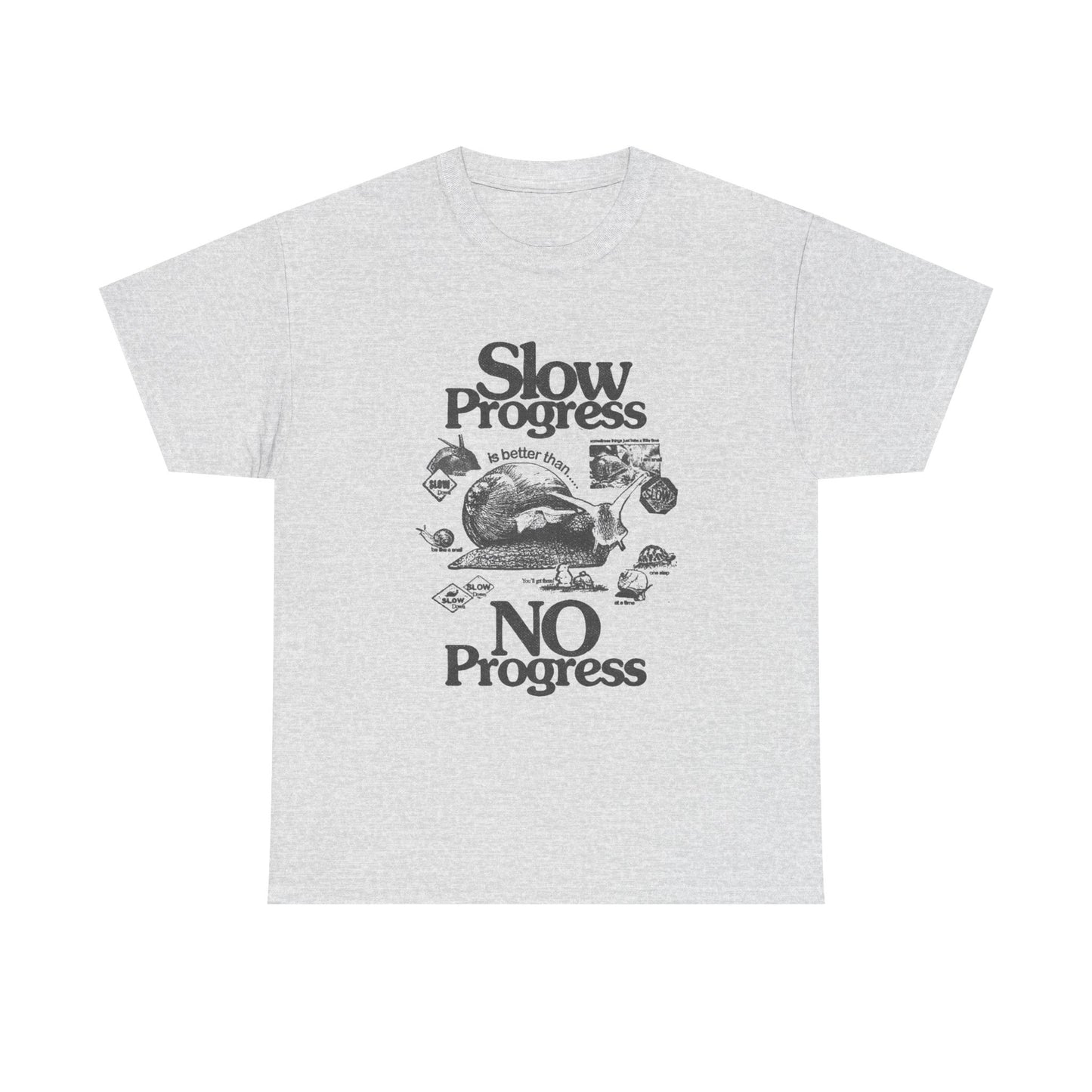 Slow Progress Is Better Than No Progress Graphic T Shirt New AMERICAN VINTAGE