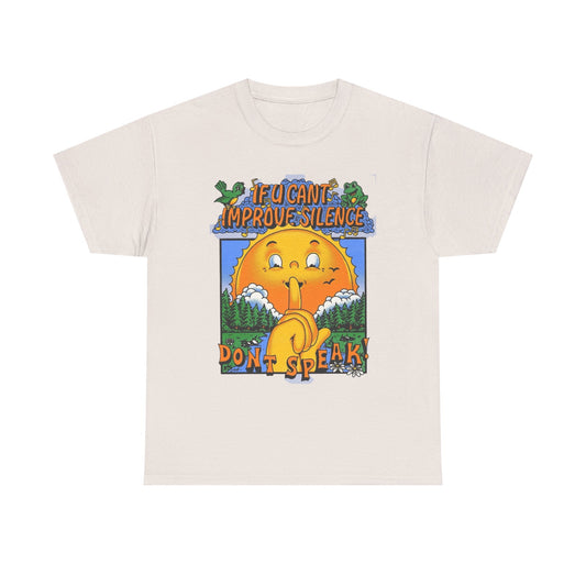 If You Cant Improve Silence Don't Speak Graphic T Shirt NEW Adult Tee