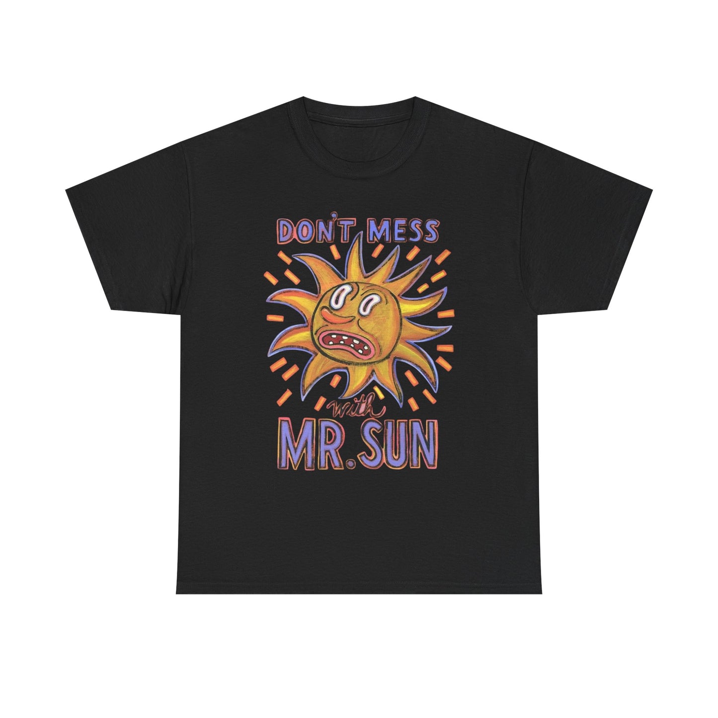 Don't Mess With Mr Sun Graphic T Shirt Unisex Cotton Tee - New Gift - Tee