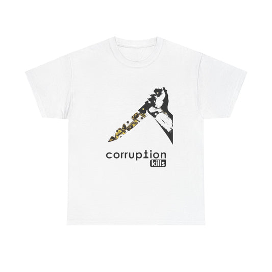 Corruption Kills Graphic T Shirt NEW GIFT Unisex Heavy Cotton Tee