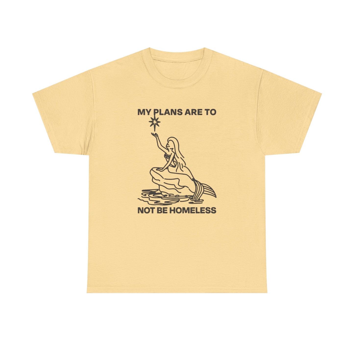 Don't Be Homeless Funny T-Shirt Men's Women's Heavy Cotton Tee NEW GIFT