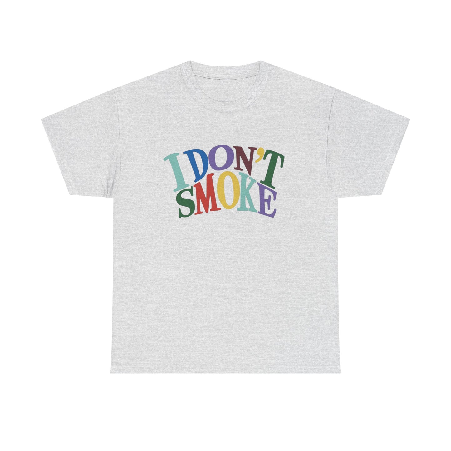 I Don't Smoke T-Shirt Unisex Heavy Cotton Tee Gift New