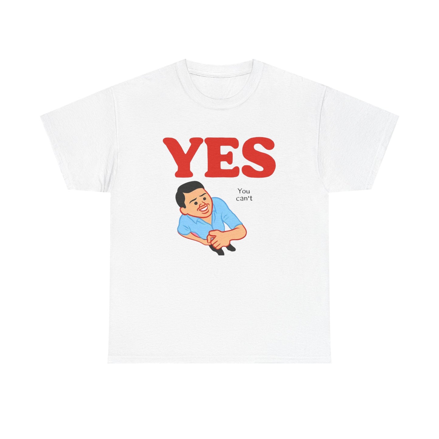 Yes You Cant Funny Graphic T Shirt NEW ADULT TEE VINTAGE
