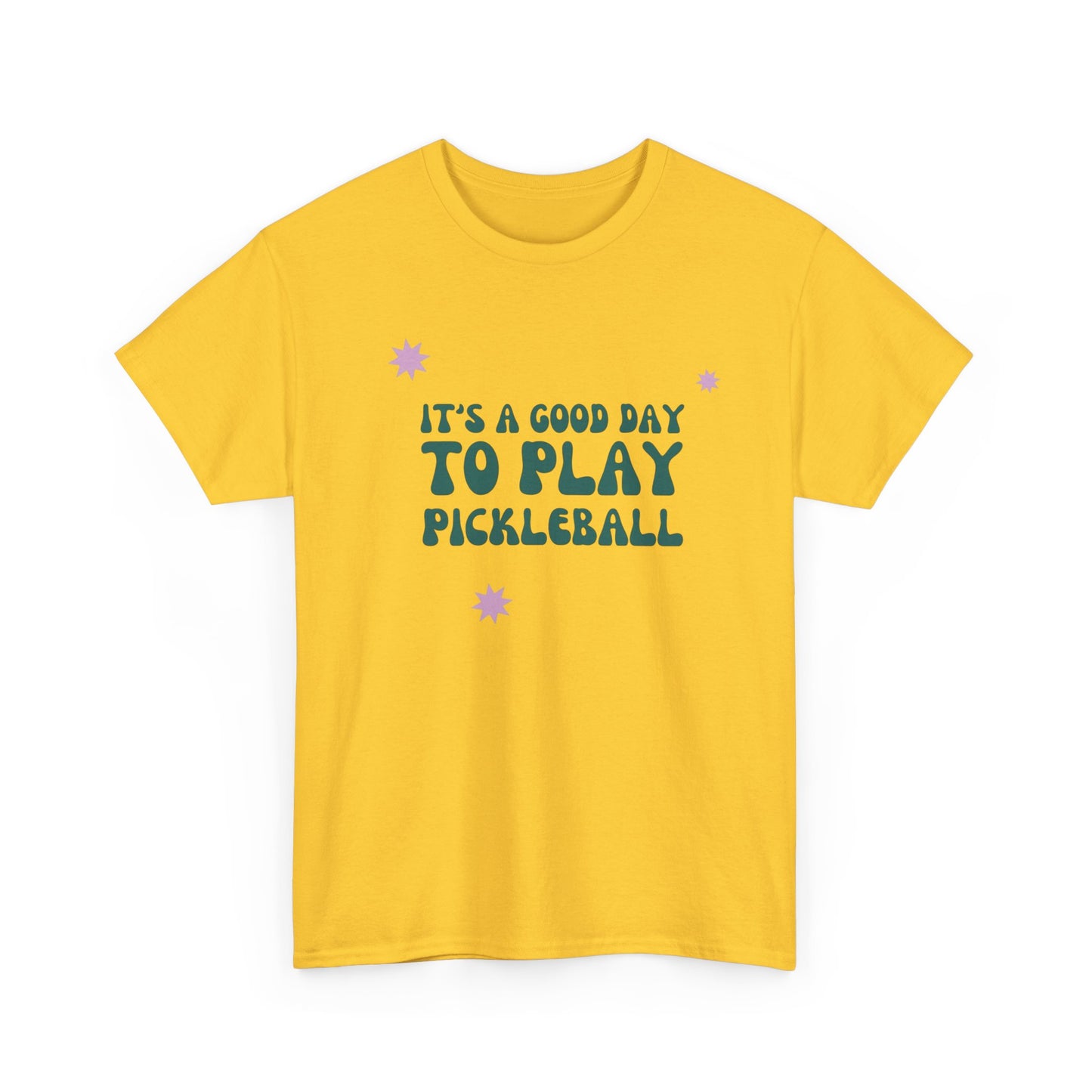 Its A Good Day To Play Pickleball Graphic T Shirt Heavy Cotton Tee