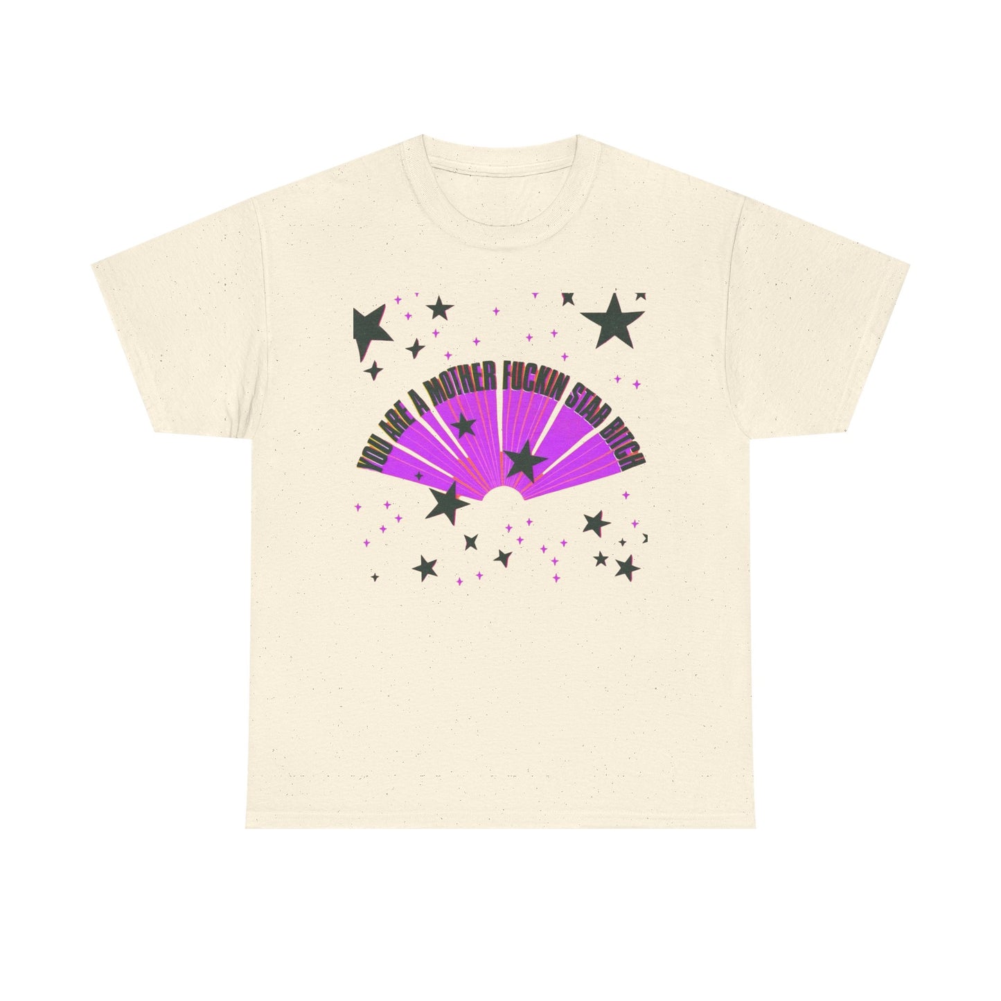 You Are A Star Funny Graphic T-Shirt Unisex Heavy Cotton Tee