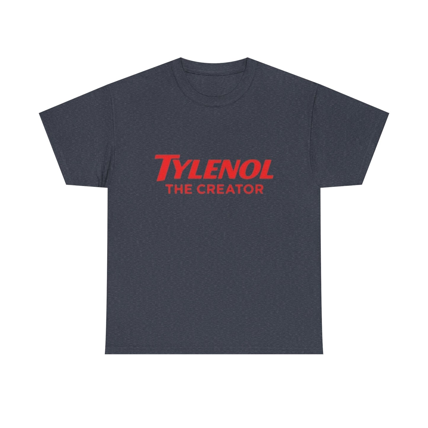 Tylenol The Creator Funny Hilarious Graphic T Shirt NEW Unisex Heavy Cotton Tee