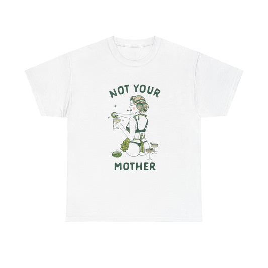 Not Your Mother Graphic T Shirt Women's BRAND NEW  Cotton Tee