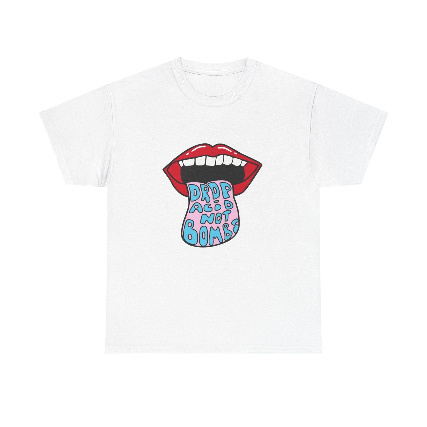 Drop Acid Not Bombs Graphic T Shirt Unisex Heavy Cotton Tee