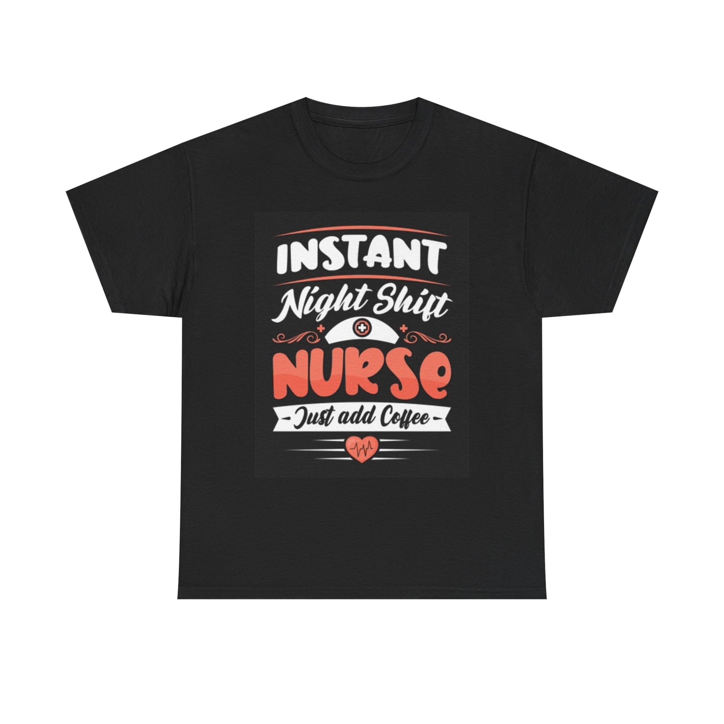 Night Shift Nurse Add Coffee Funny T Shirt Graphic NEW Unisex Heavy Cotton Tee