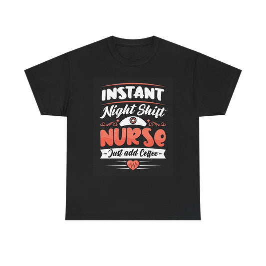 Night Shift Nurse Add Coffee Funny T Shirt Graphic NEW Unisex Heavy Cotton Tee