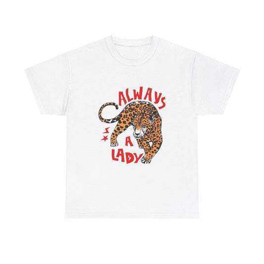 Always A Lady Cheetah Graphic T Shirt Unisex Heavy Cotton Tee Gift Vintage
